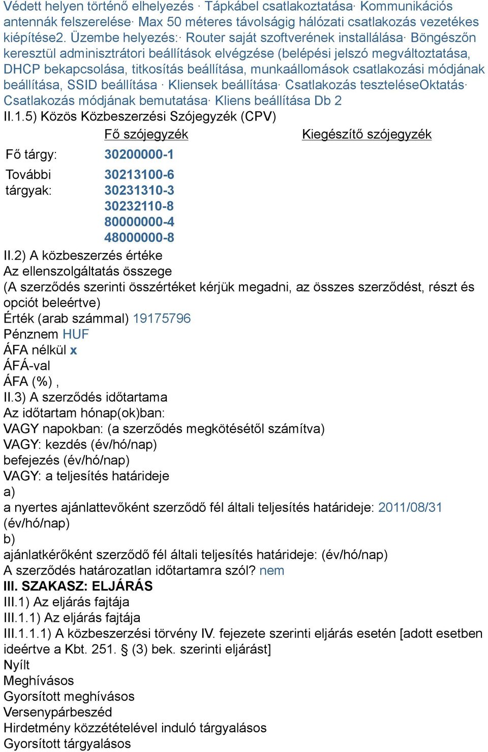 munkaállomások csatlakozási módjának beállítása, SSID beállítása Kliensek beállítása Csatlakozás teszteléseoktatás Csatlakozás módjának bemutatása Kliens beállítása Db 2 II.1.