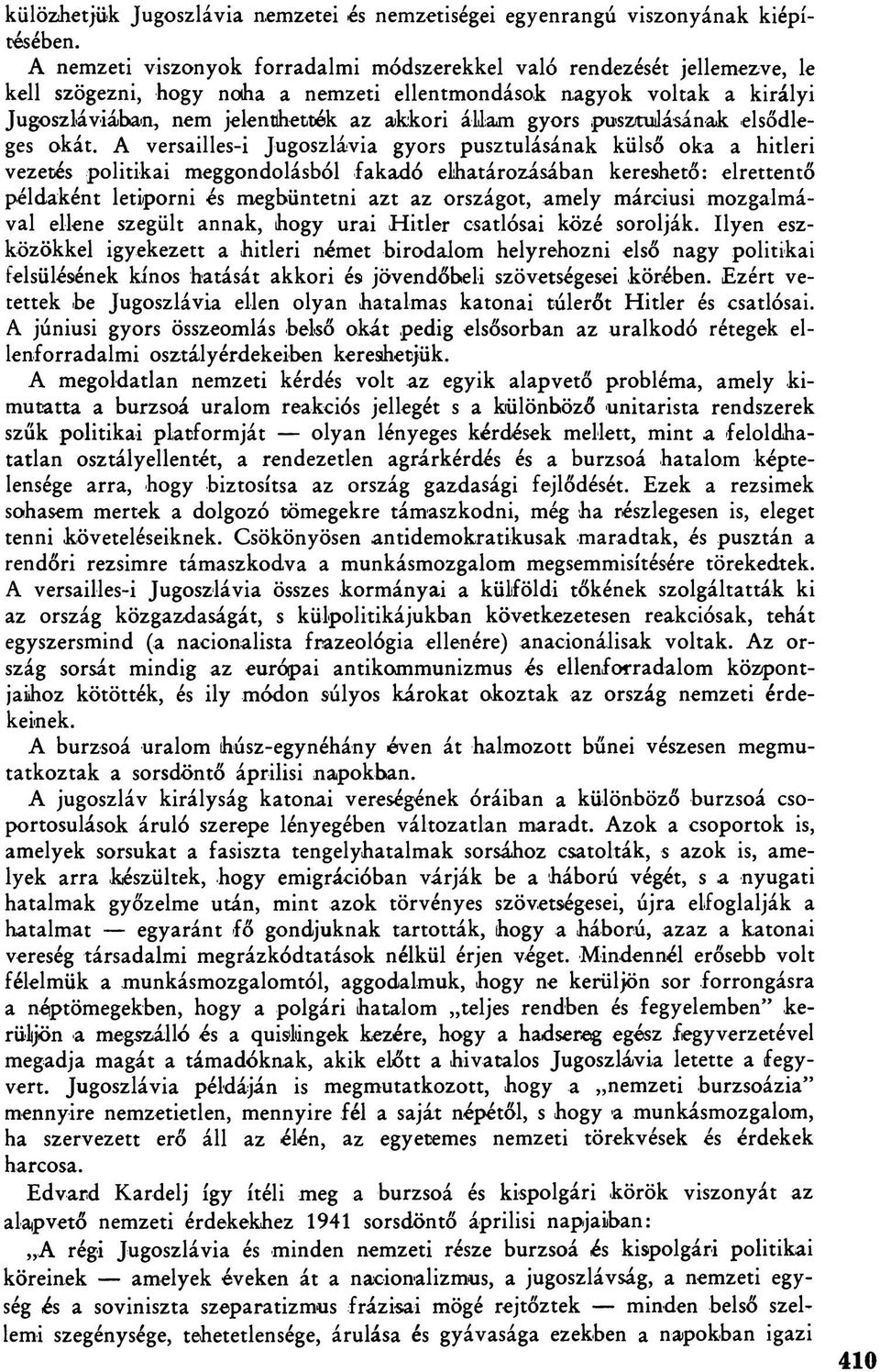 gyors.pusztulásának elsődleges okát.
