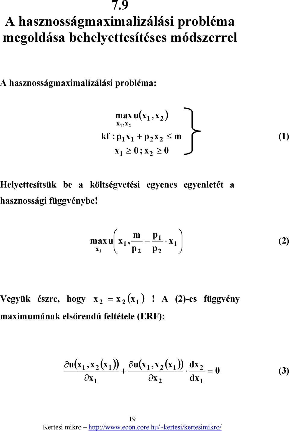 költségvetési egyenes egyenletét a hasznossági függvénybe!