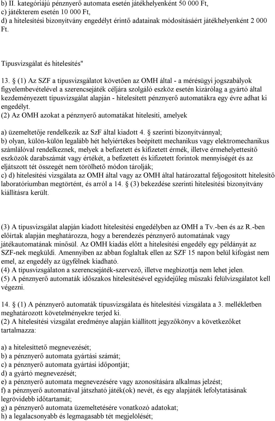 Típusvizsgálat és hitelesítés" 13.