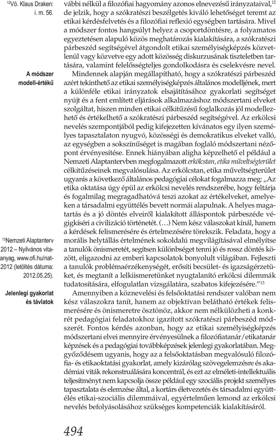 a filozófiai reflexió egységben tartására.
