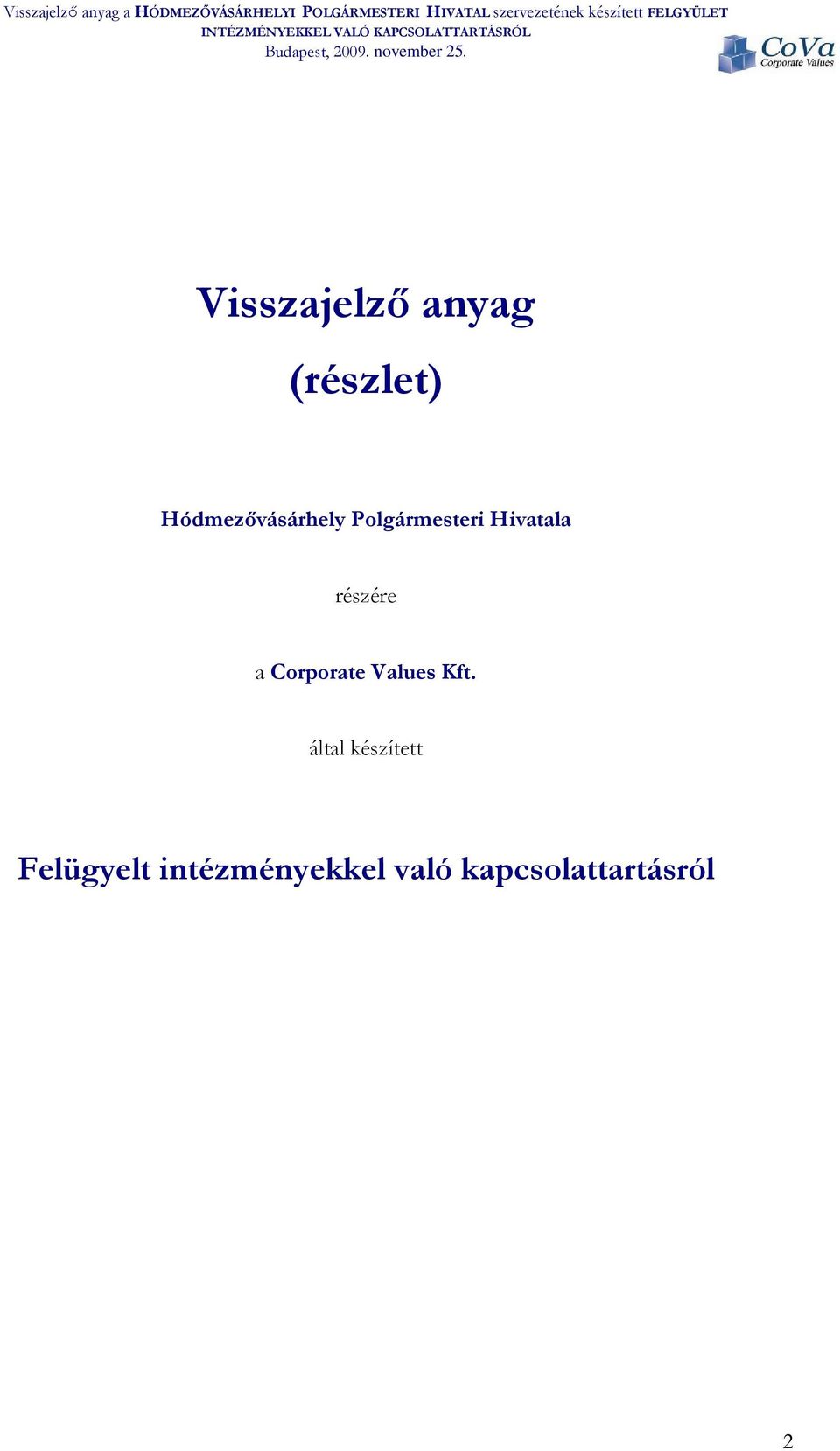 részére a Crprate Values Kft.