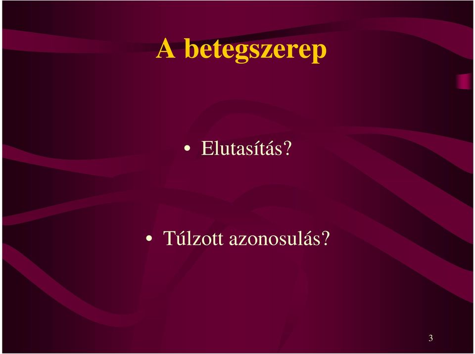 Elutasítás?