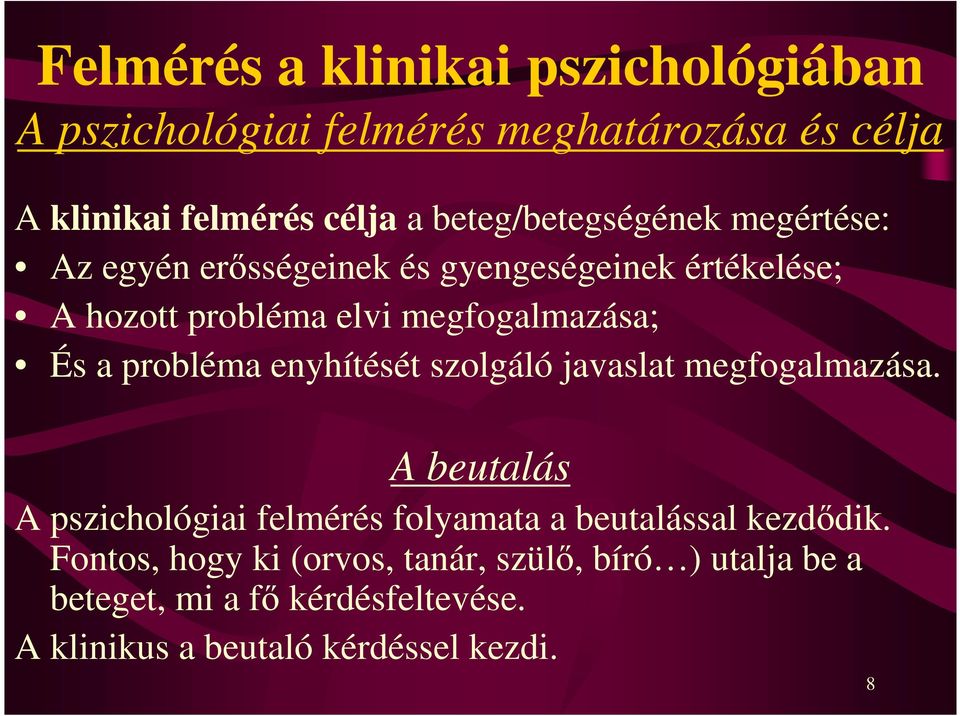 És a probléma enyhítését szolgáló javaslat megfogalmazása.