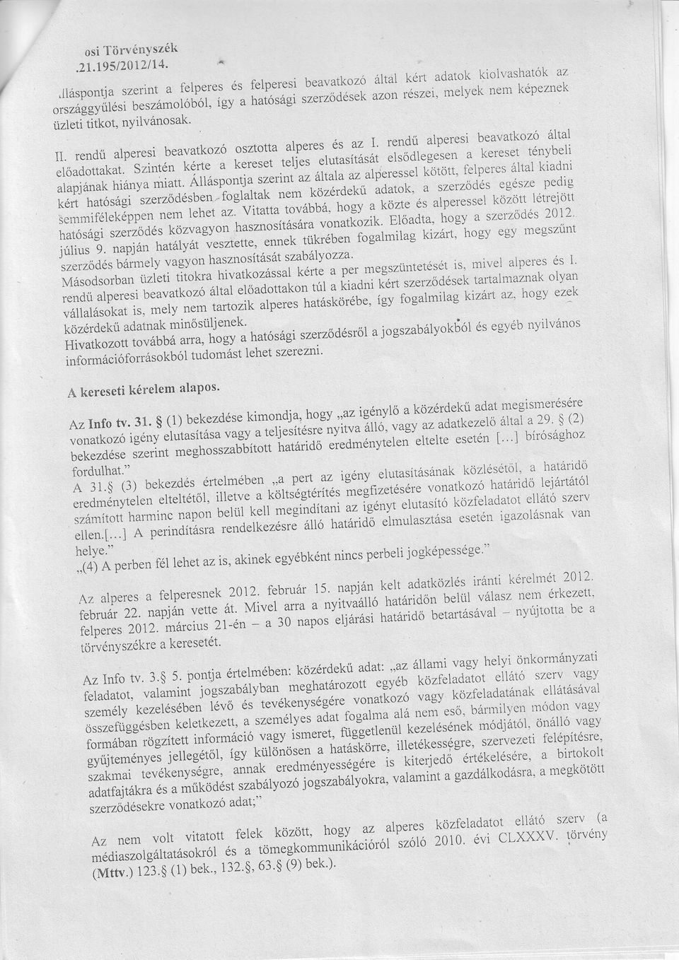 e r ekereset s i b e vténybeli tkozóáltl t...","itffi á'tl kiclrri ':'trr,'lu:* "i.ár"g.,"n elodottkt.szintjn kérte áit z"lp";;;;i liotott,felperes z szetint. ^rrspontj1 egészepeclig szerzódé.