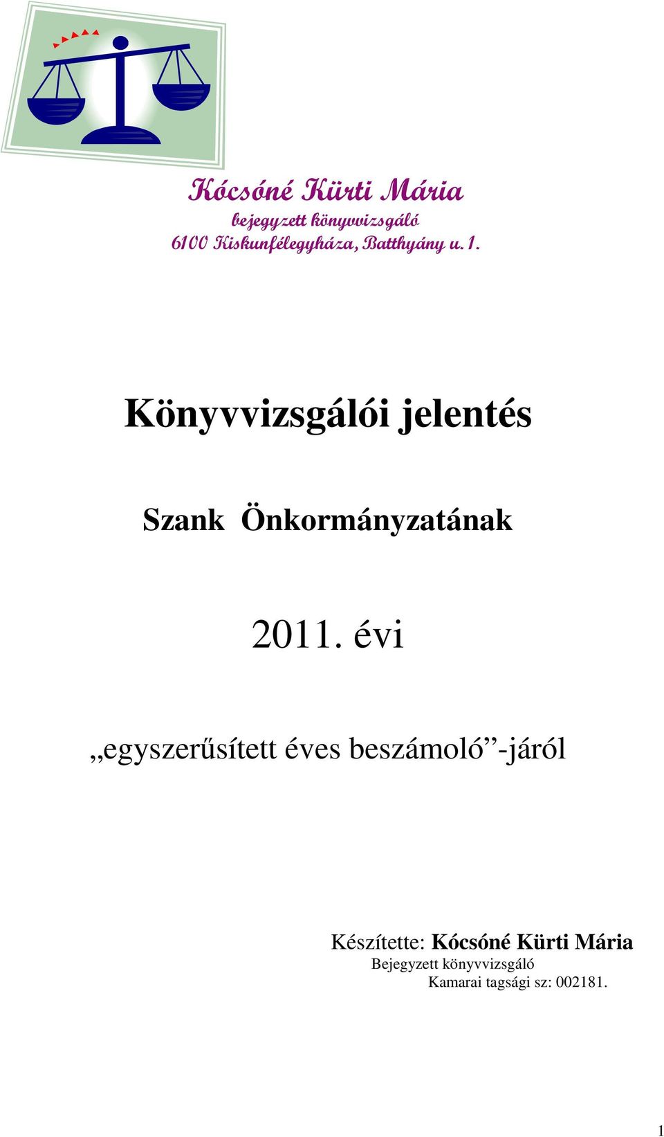 Könyvvizsgálói jelentés Szank Önkormányzatának 2011.