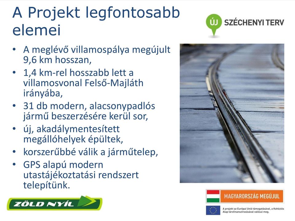 alacsonypadlós jármű beszerzésére kerül sor, új, akadálymentesített megállóhelyek