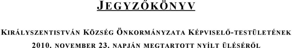 KÉPVISELŐ-TESTÜLETÉNEK 2010.