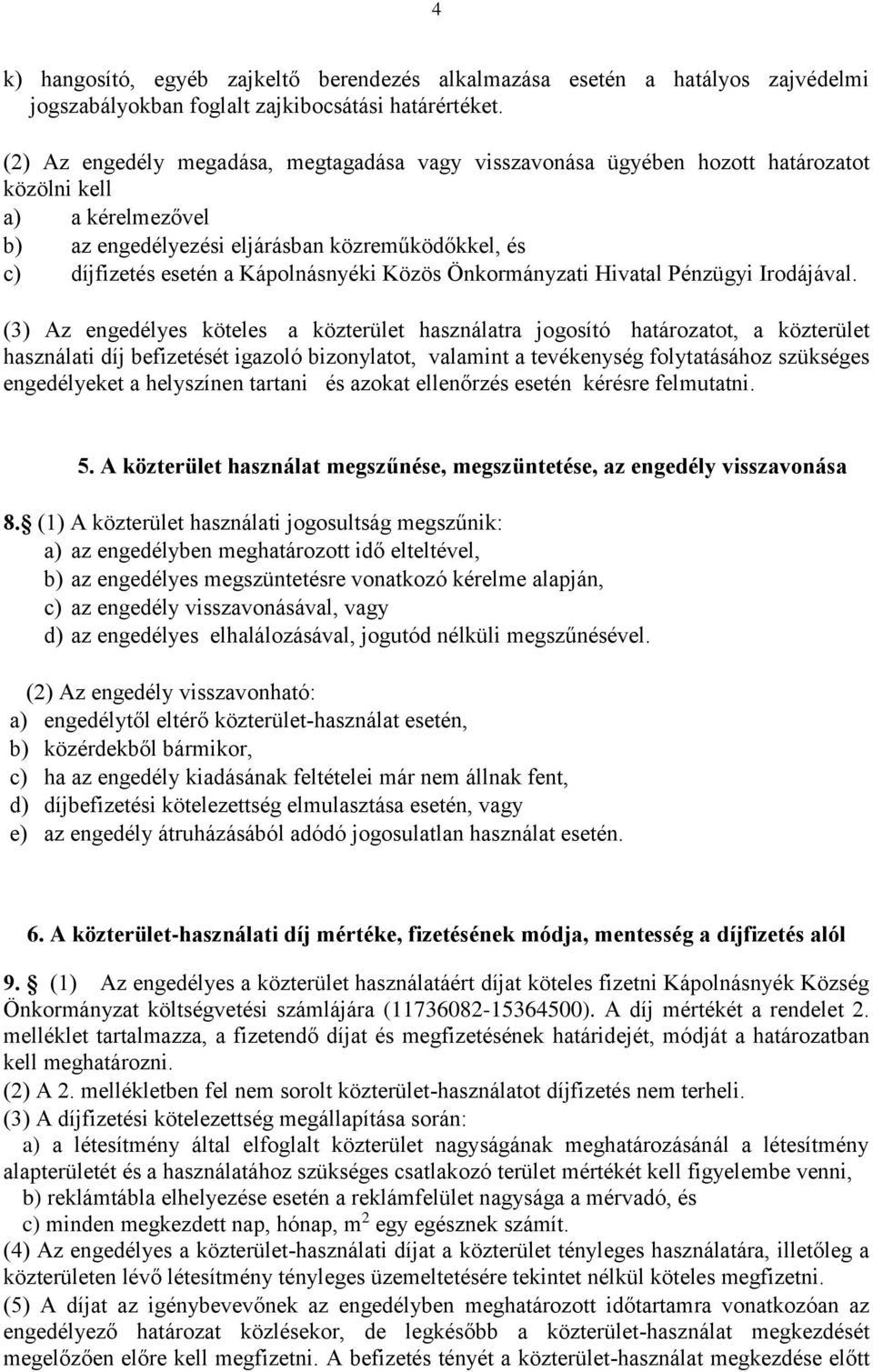 Kápolnásnyéki Közös Önkormányzati Hivatal Pénzügyi Irodájával.