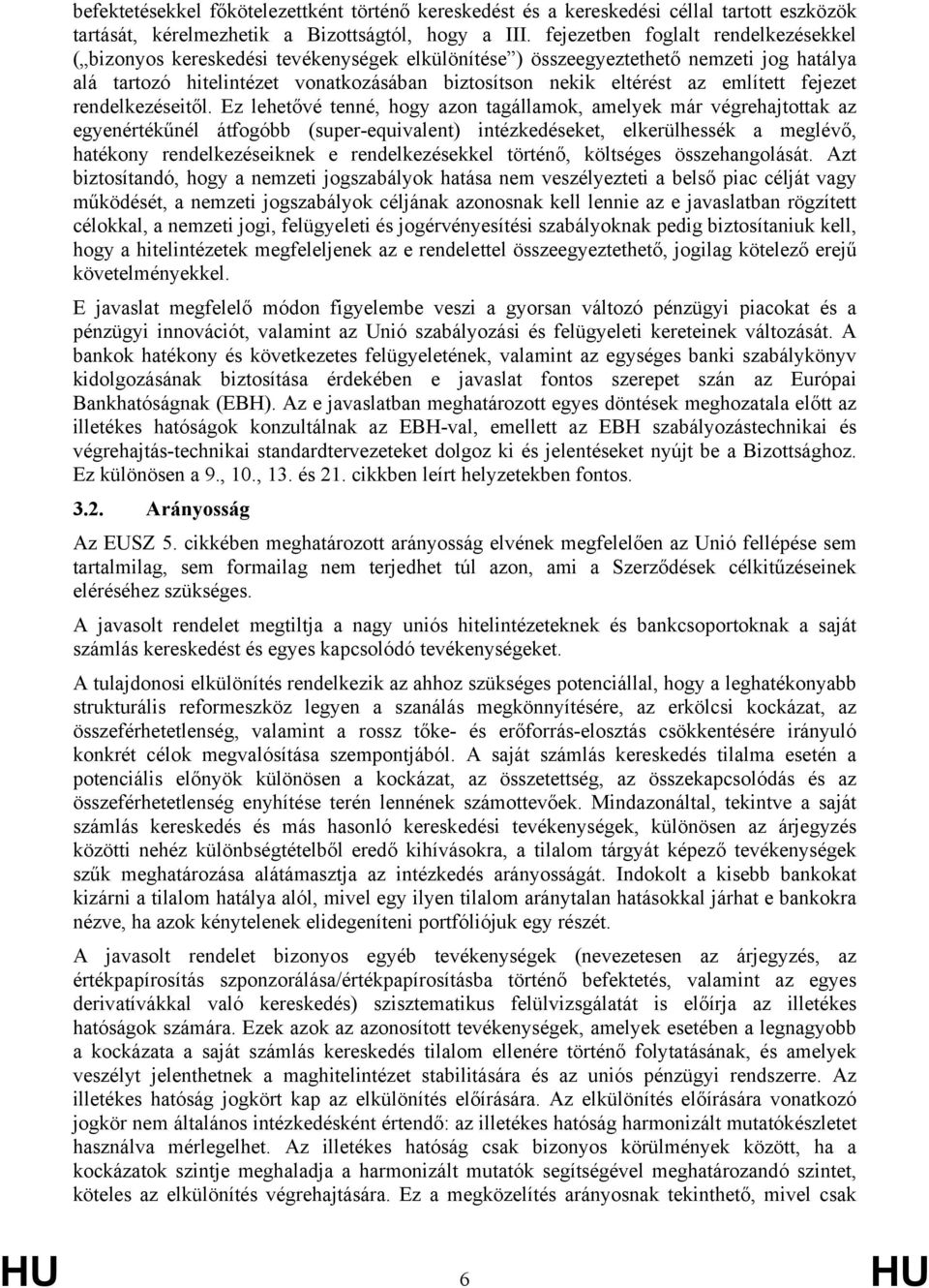 említett fejezet rendelkezéseitől.