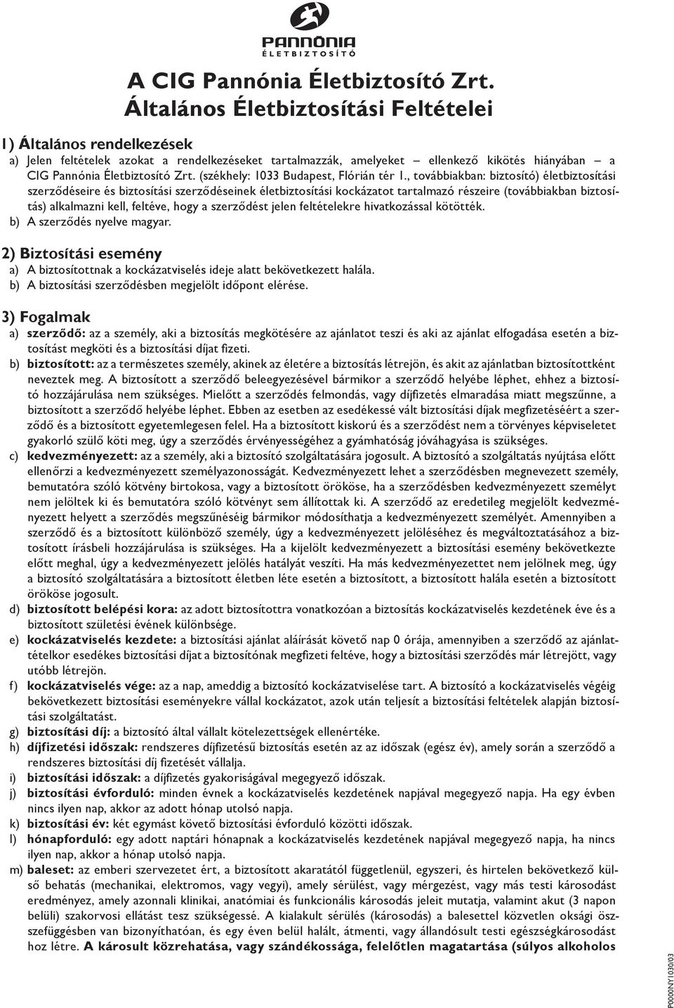(székhely: 1033 Budapest, Flórián tér 1.