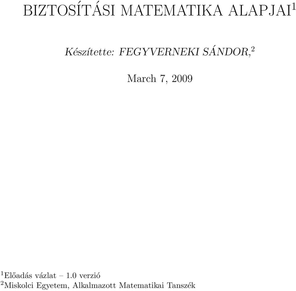 7, 2009 1 Előadás vázlat 1.