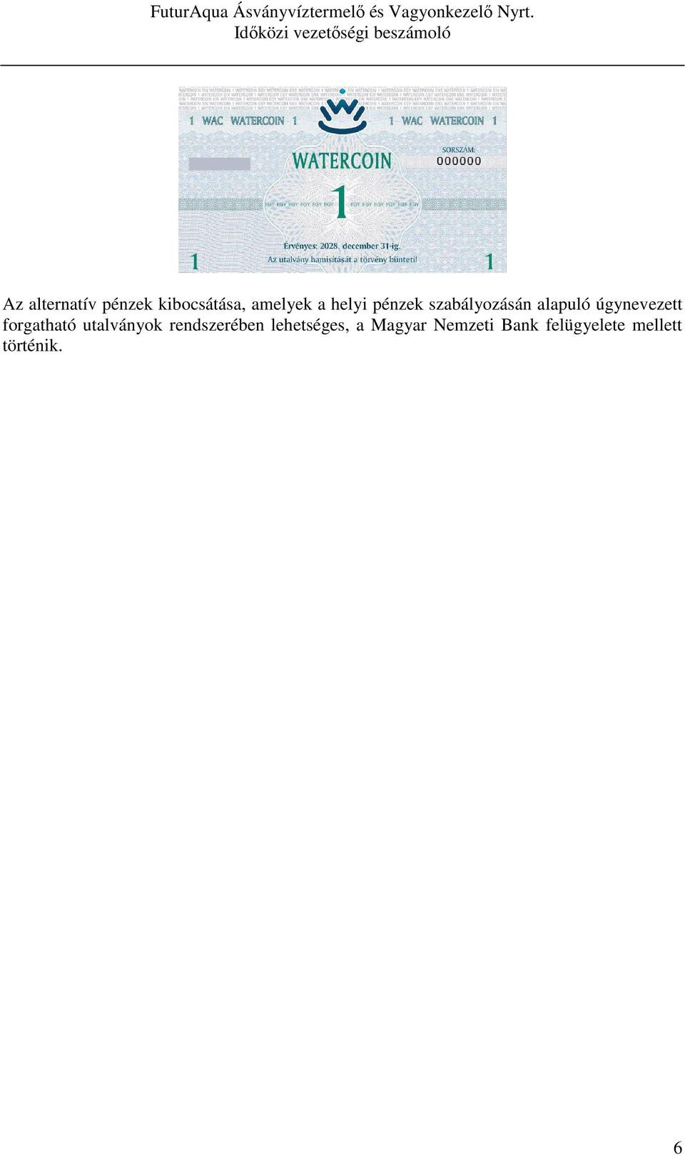 forgatható utalványok rendszerében lehetséges,