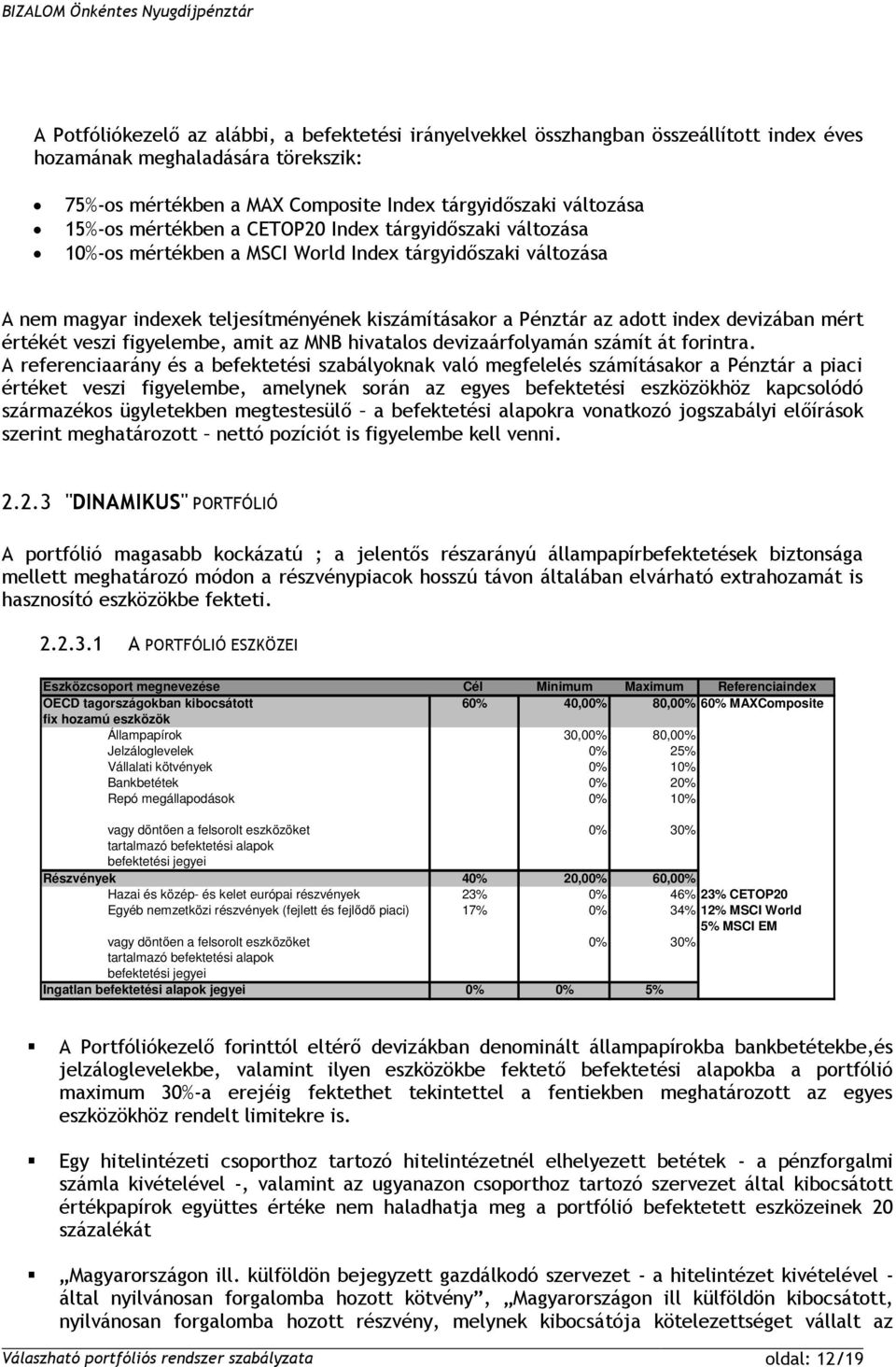mért értékét veszi figyelembe, amit az MNB hivatalos devizaárfolyamán számít át forintra.