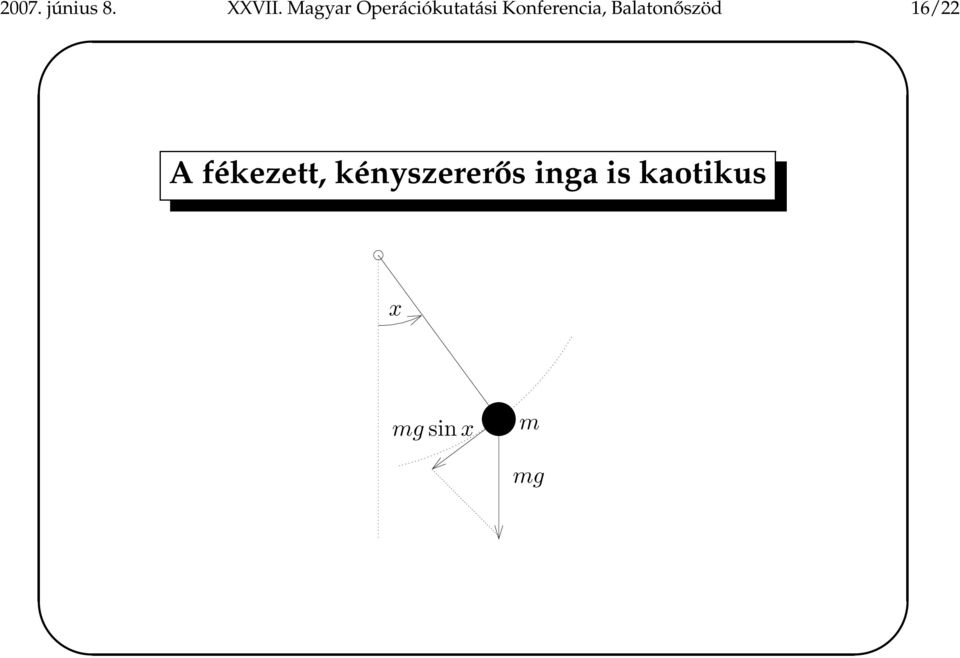 Konferencia, Balatonőszöd 16/22 A