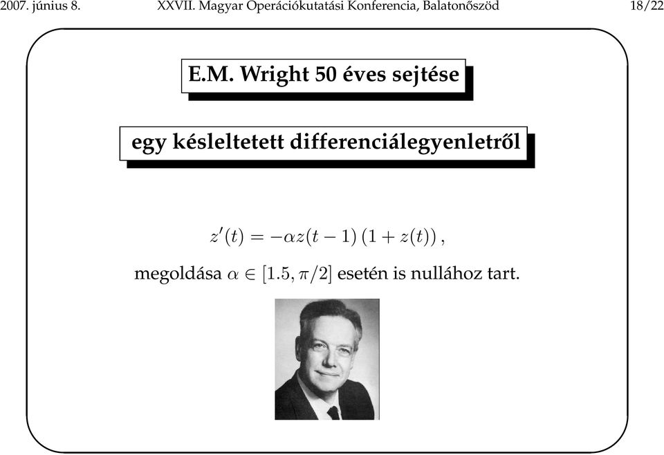 E.M. Wright 50 éves sejtése egy késleltetett