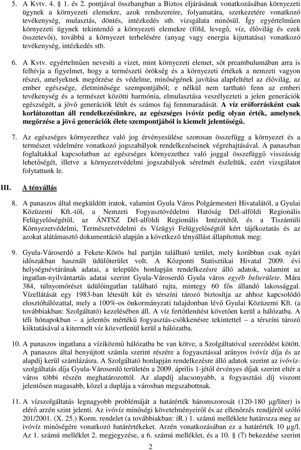 stb. vizsgálata minısül.