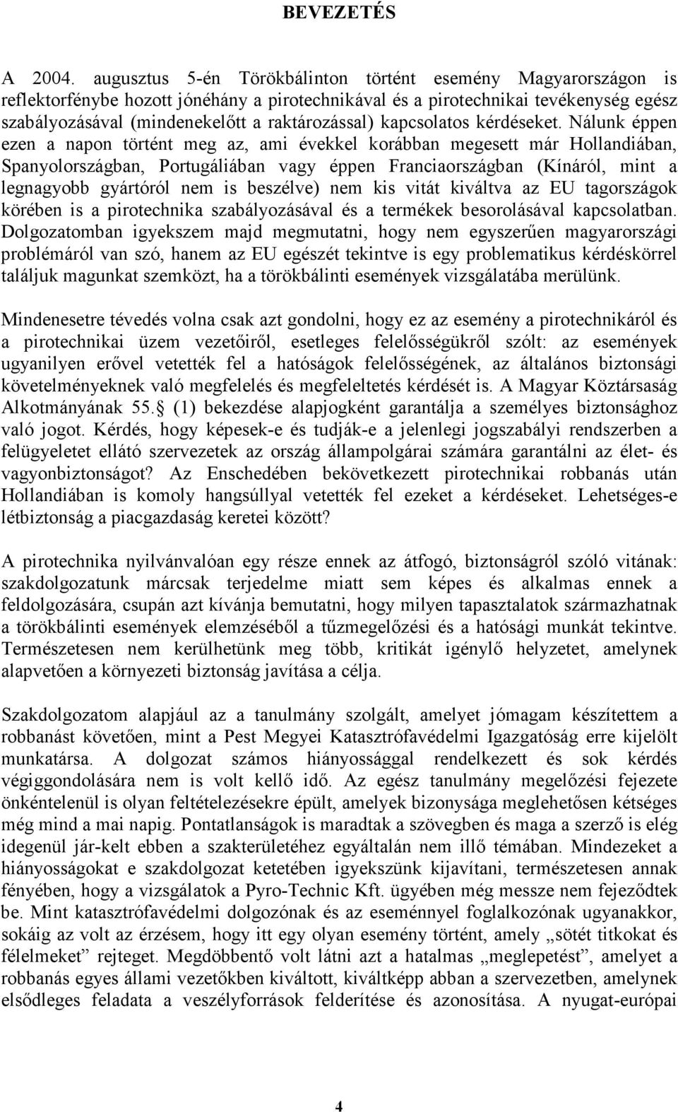 kapcsolatos kérdéseket.