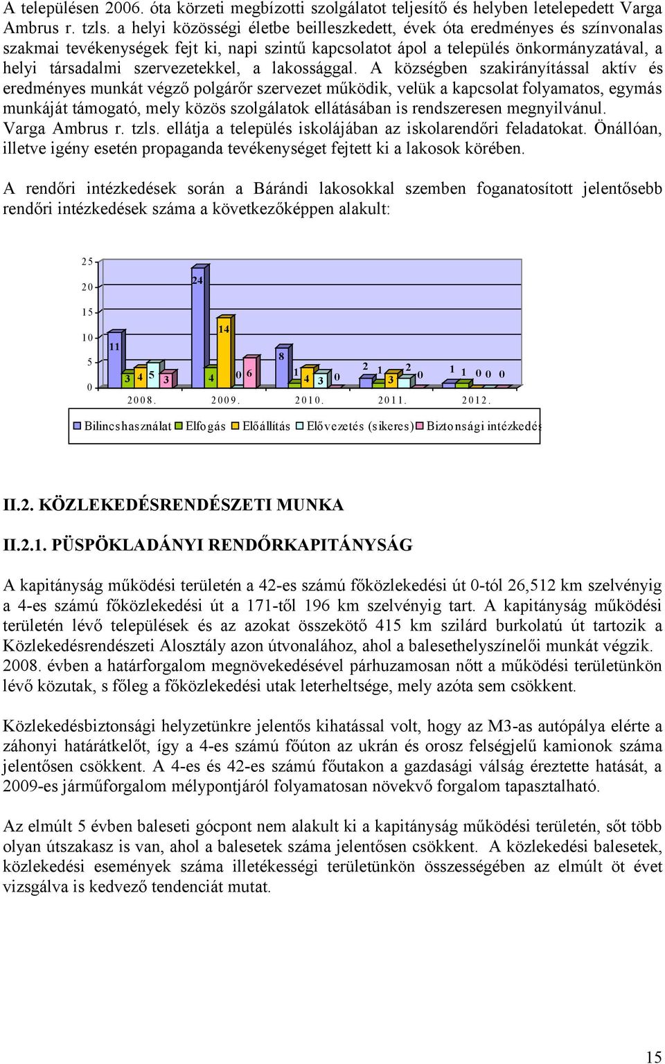 szervezetekkel, a lakossággal.