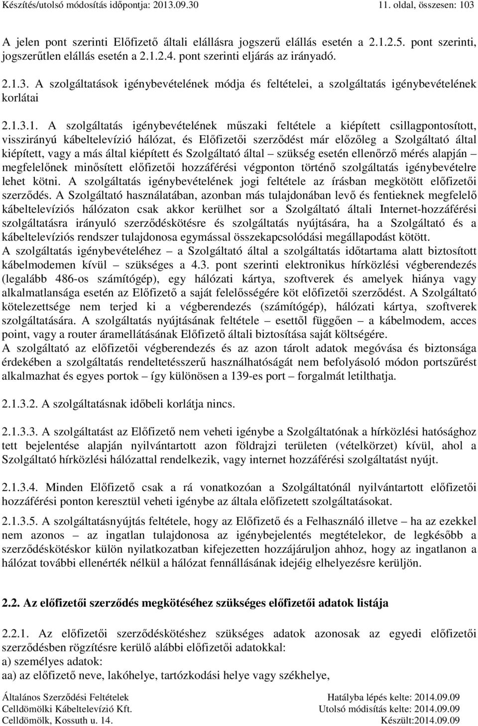 2.4. pont szerinti eljárás az irányadó. 2.1.