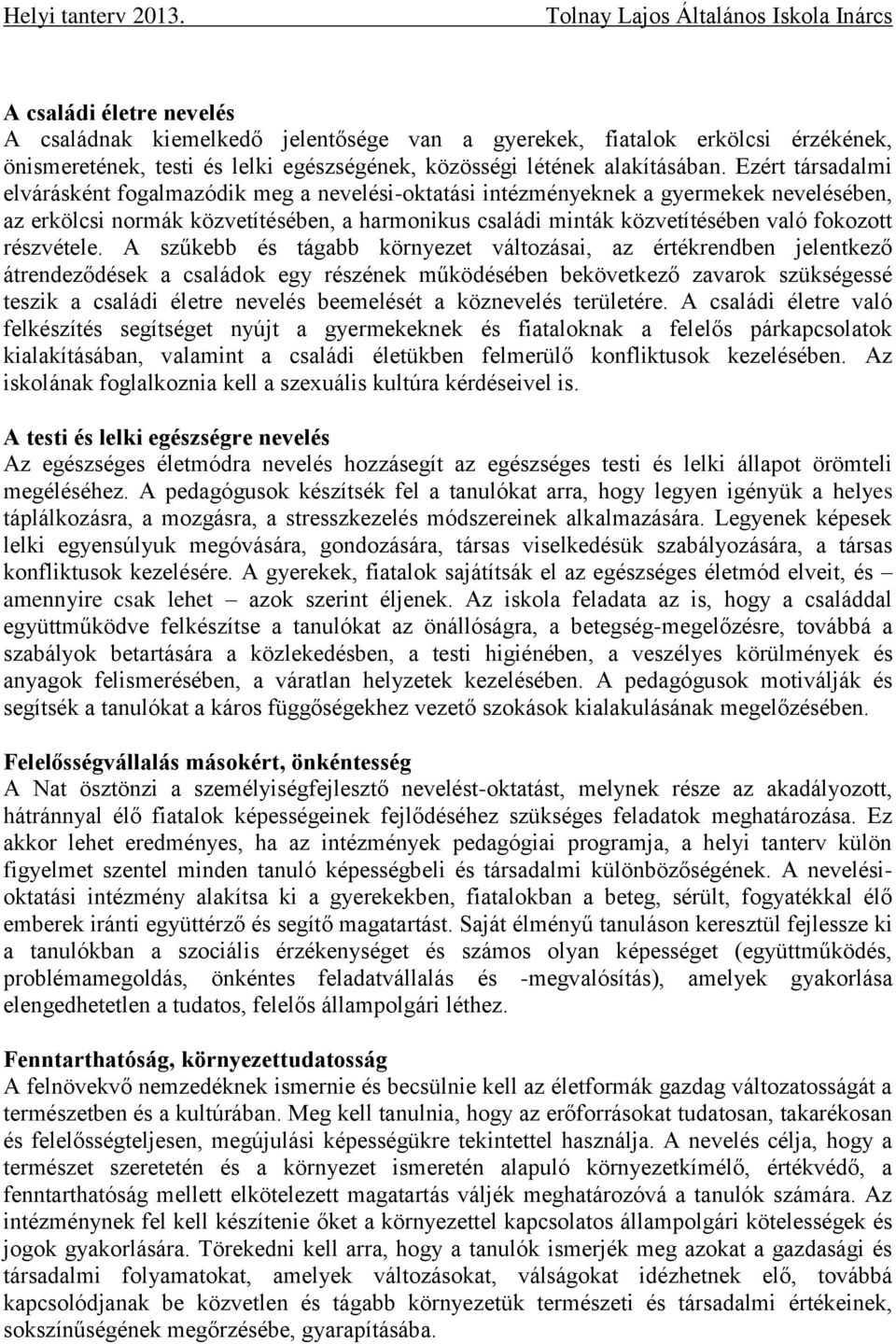 részvétele.