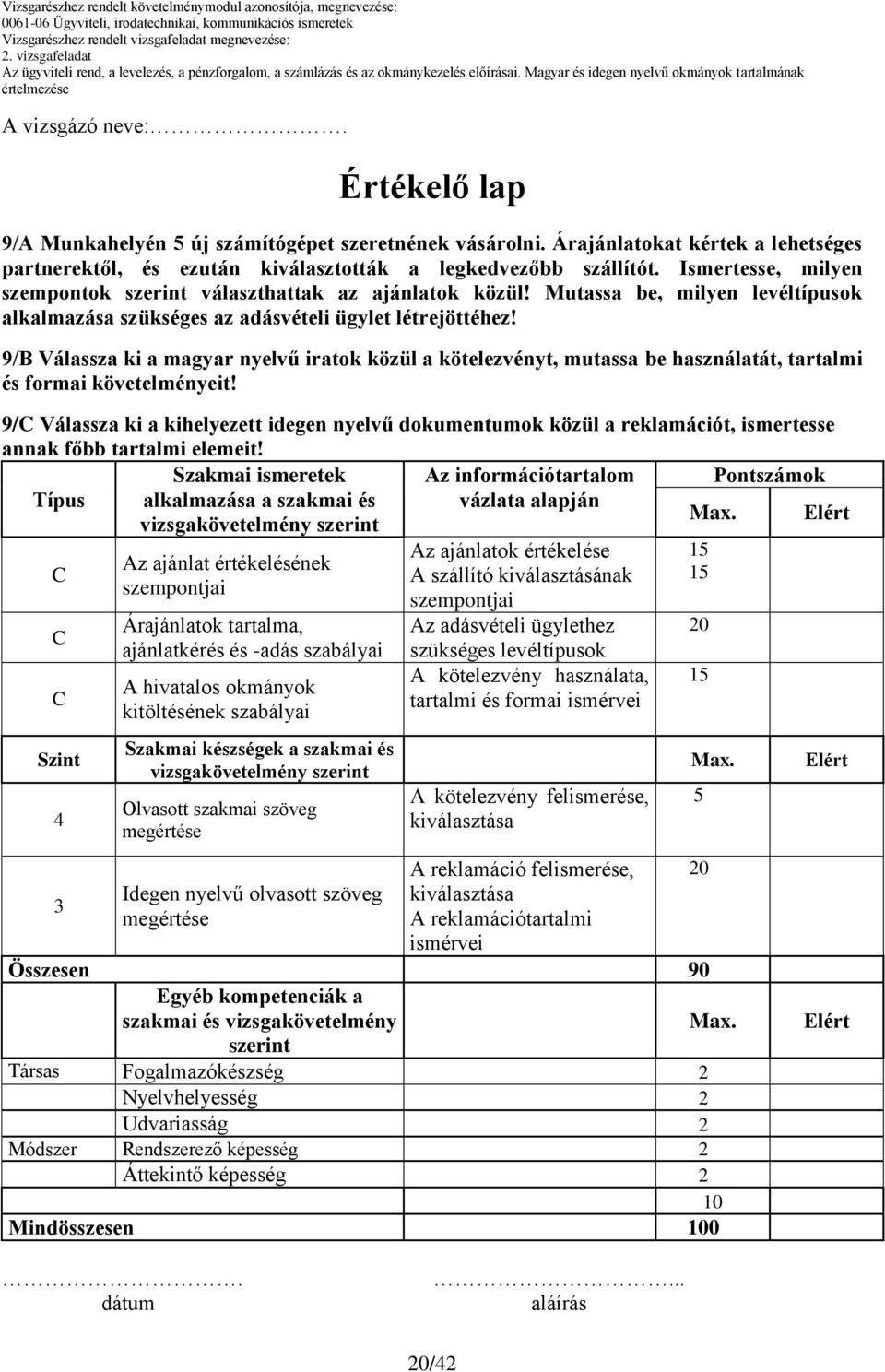 9/B Válassza ki a magyar nyelvű iratok közül a kötelezvényt, mutassa be használatát, tartalmi és formai követelményeit!