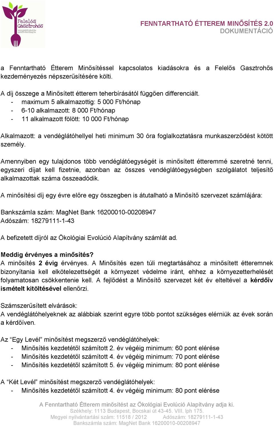munkaszerződést kötött személy.