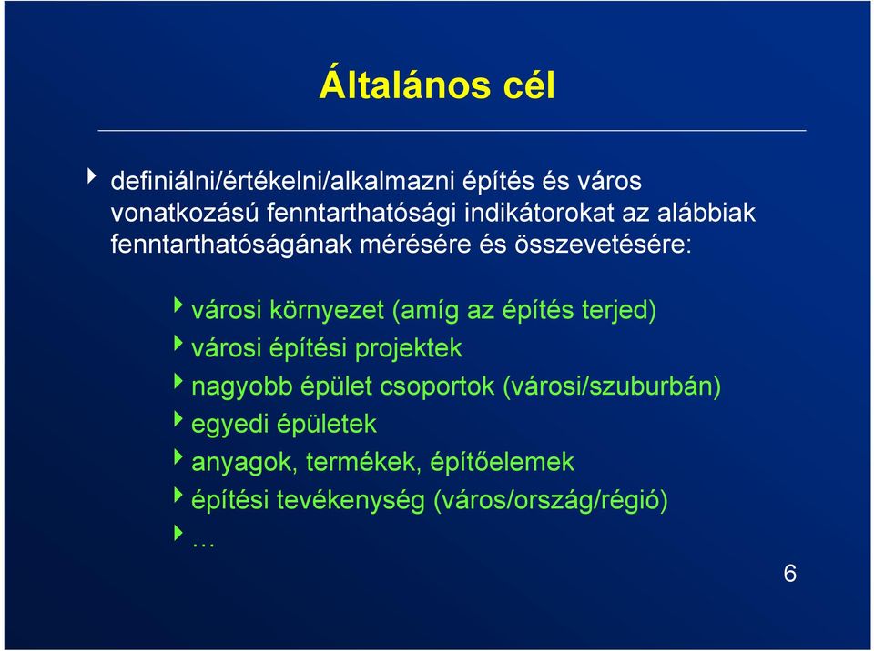 (amíg az építés terjed) 4városi építési projektek 4nagyobb épület csoportok