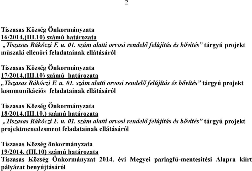 ) számú határozata projektmenedzsment feladatainak ellátásáról Tiszasas Község önkormányzata