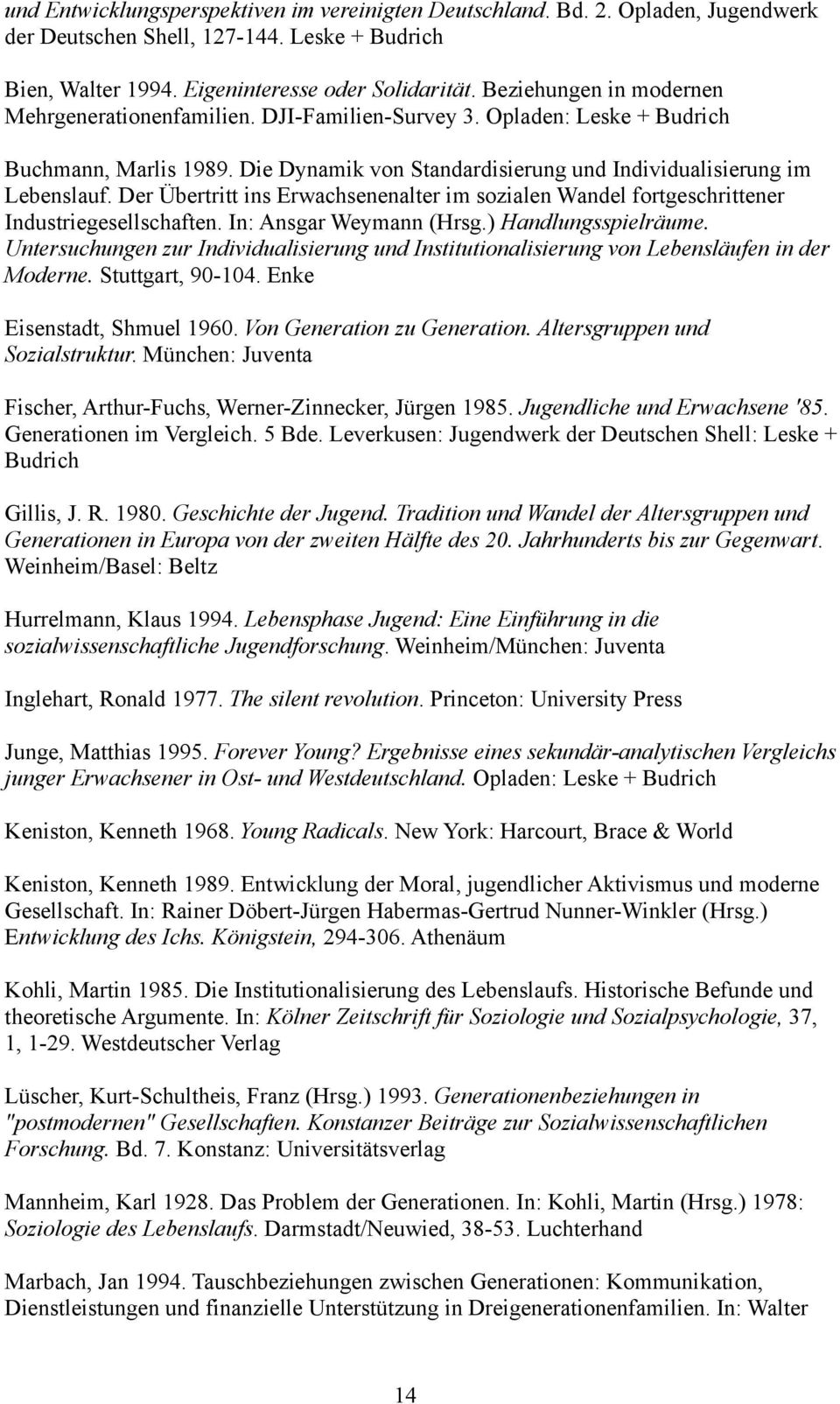 Der Übertritt ins Erwachsenenalter im sozialen Wandel fortgeschrittener Industriegesellschaften. In: Ansgar Weymann (Hrsg.) Handlungsspielräume.