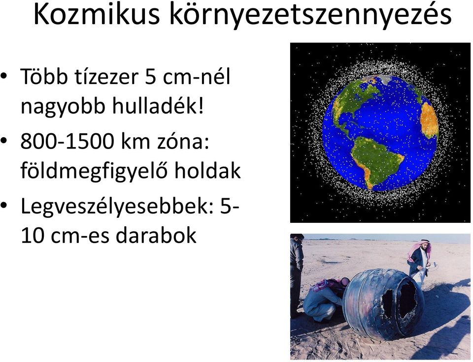 800-1500 km zóna: földmegfigyelő