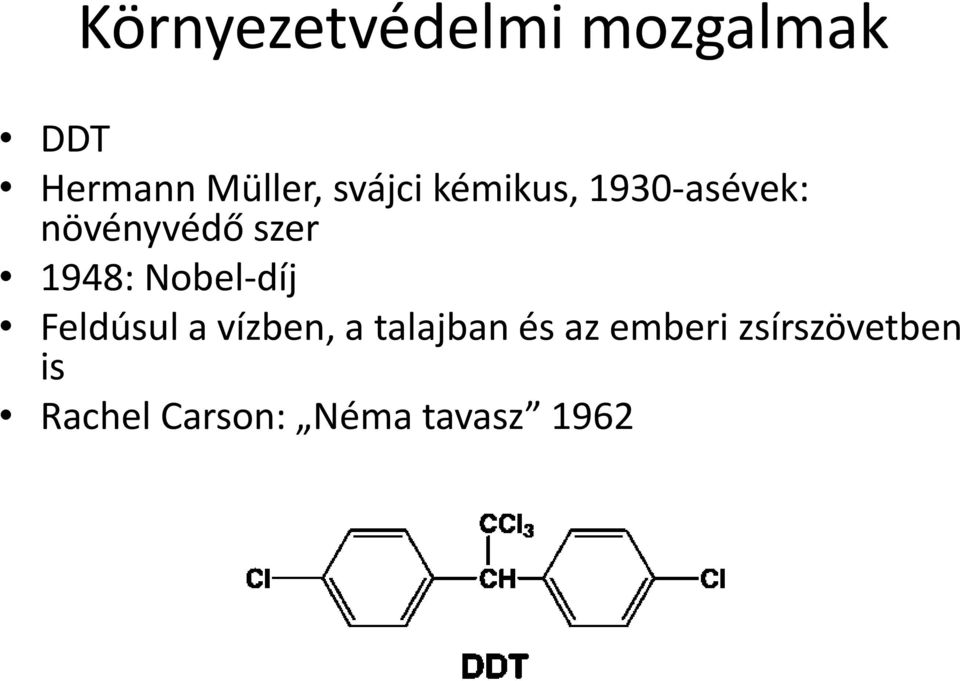 1948: Nobel-díj Feldúsul a vízben, a talajban és