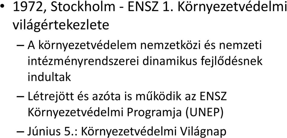 és nemzeti intézményrendszerei dinamikus fejlődésnek indultak