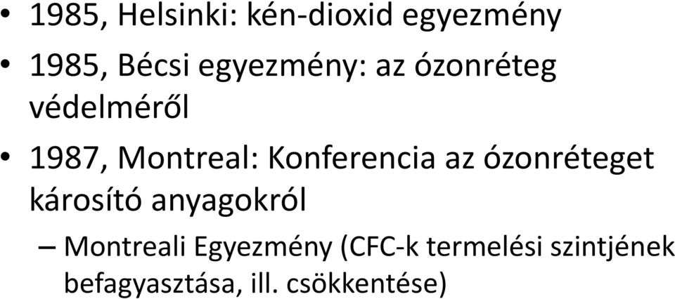 Konferencia az ózonréteget károsító anyagokról Montreali