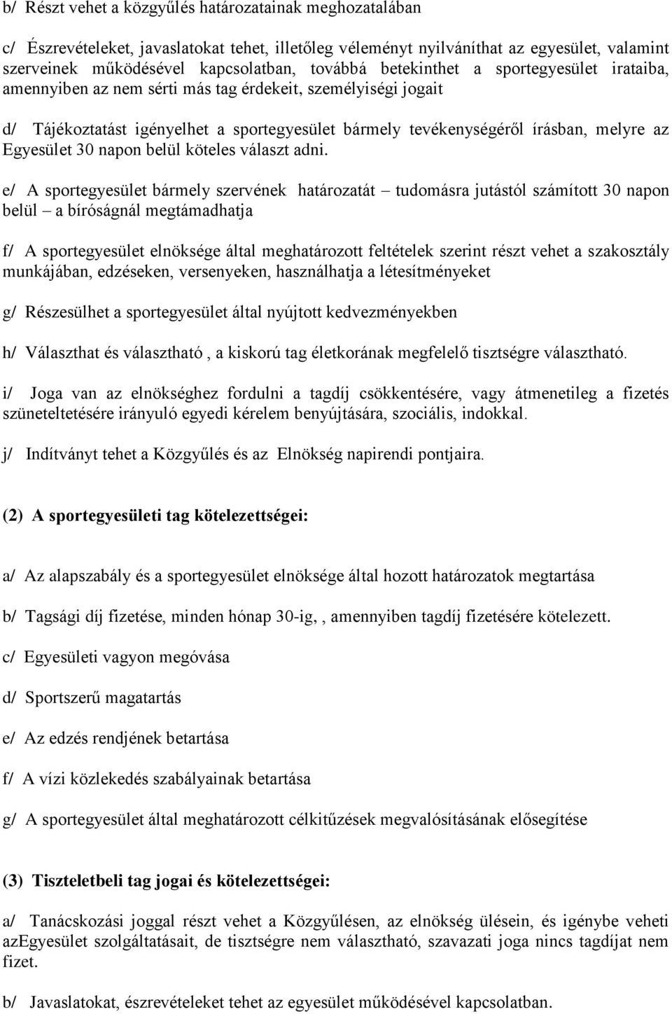 30 napon belül köteles választ adni.