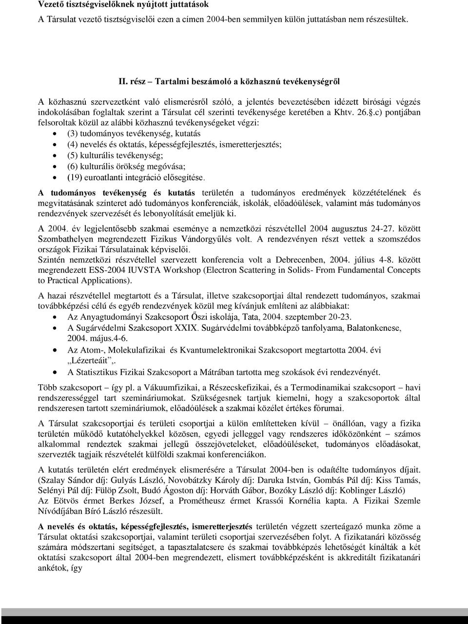 szerinti tevékenysége keretében a Khtv. 26.