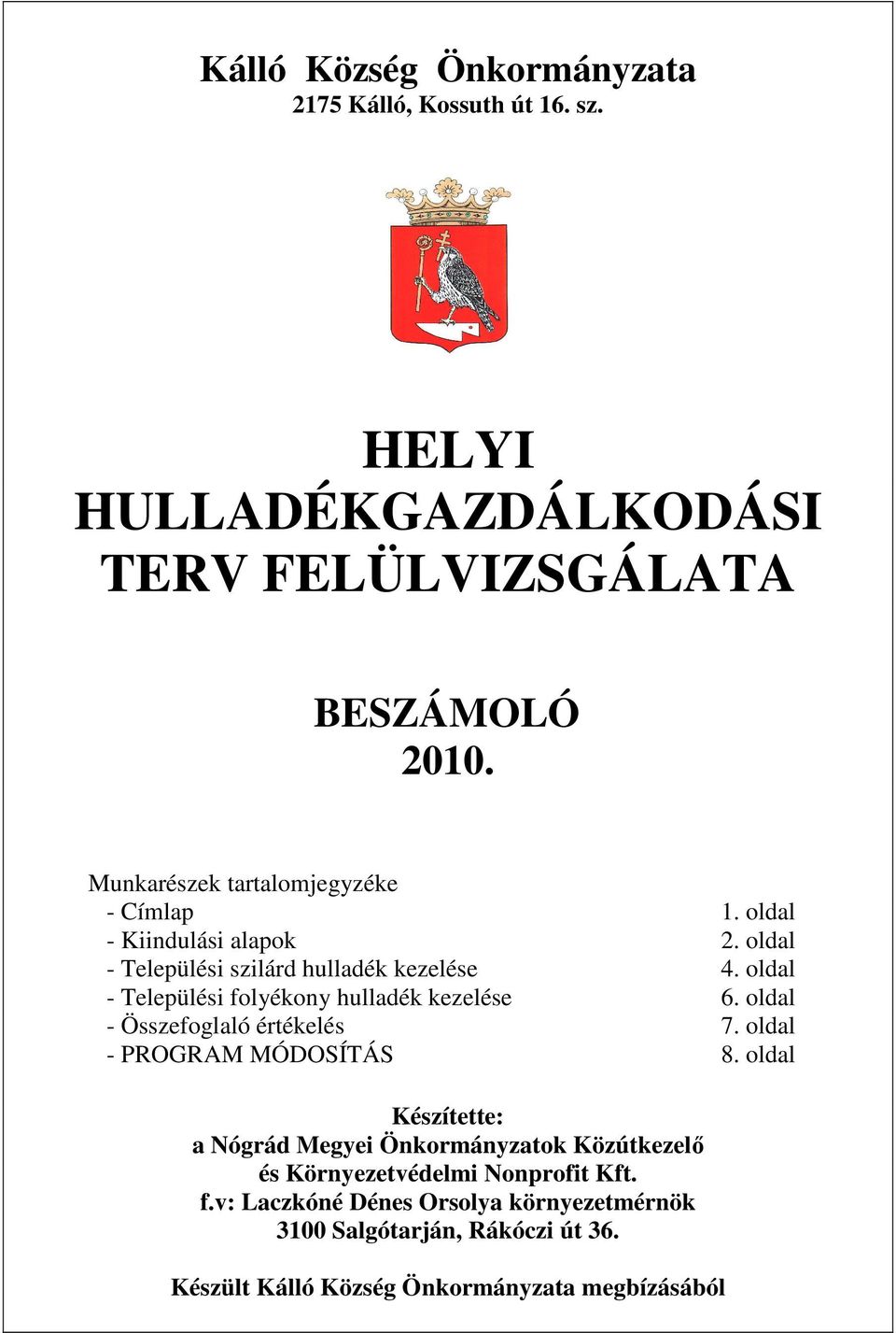 oldal - Települési folyékony hulladék kezelése 6. oldal - Összefoglaló értékelés 7. oldal - PROGRAM MÓDOSÍTÁS 8.