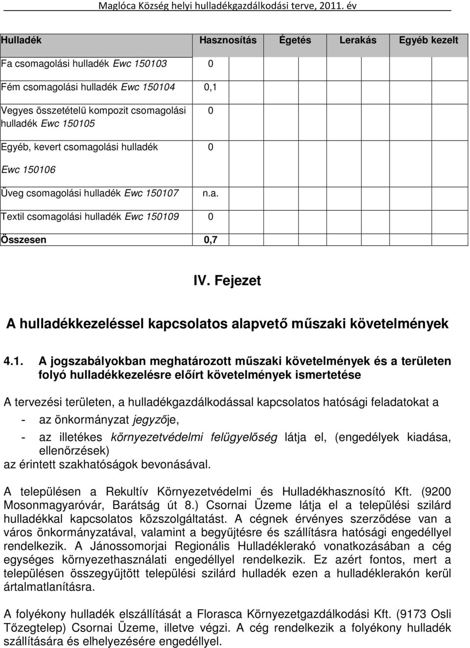 Fejezet A hulladékkezeléssel kapcsolatos alapvető műszaki követelmények 4.1.