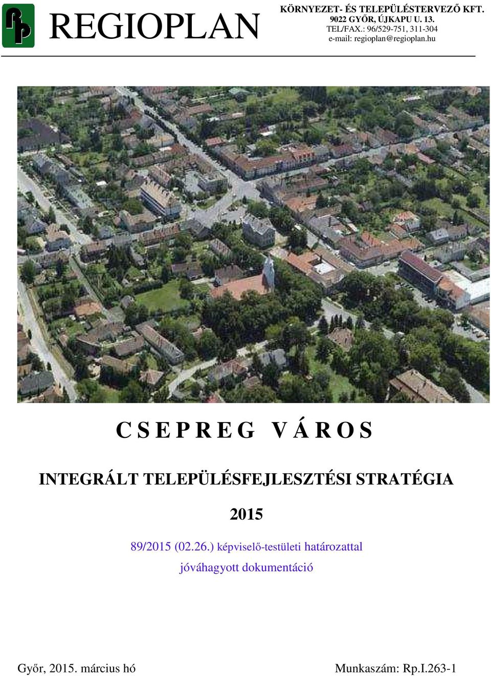 hu C S E P R E G V Á R O S INTEGRÁLT TELEPÜLÉSFEJLESZTÉSI STRATÉGIA 2015 89/2015