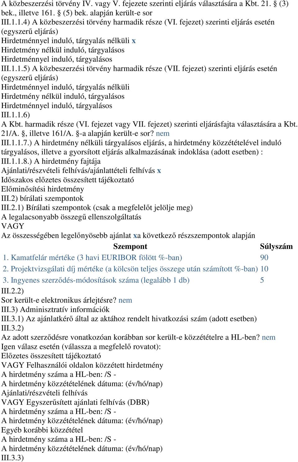 1.5) A közbeszerzési törvény harmadik része (VII.