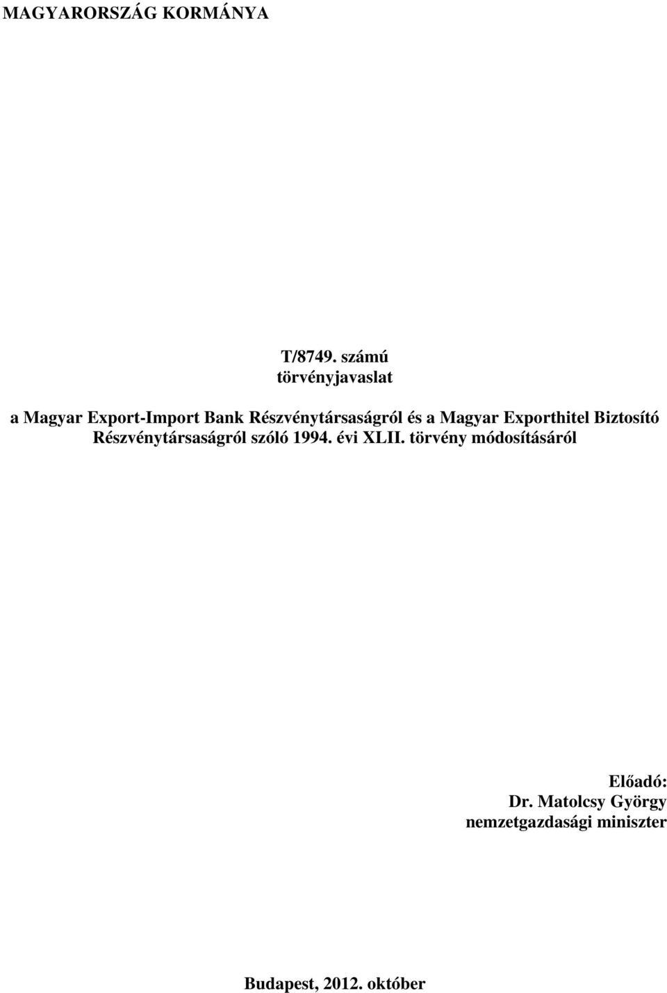 Részvénytársaságról és a Magyar Exporthitel Biztosító