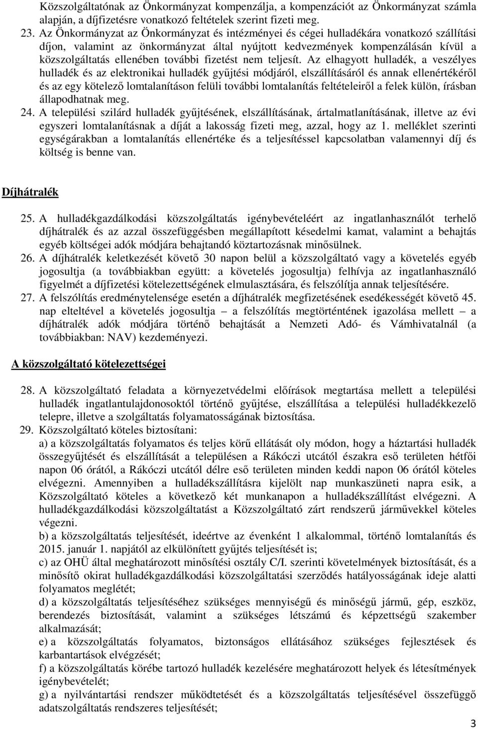 további fizetést nem teljesít.