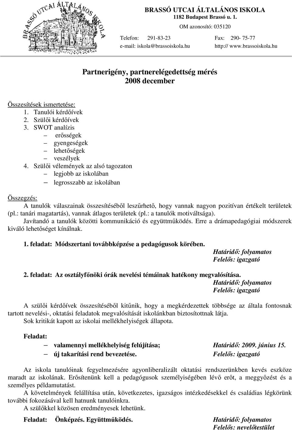 SWOT analízis erősségek gyengeségek lehetőségek veszélyek 4.