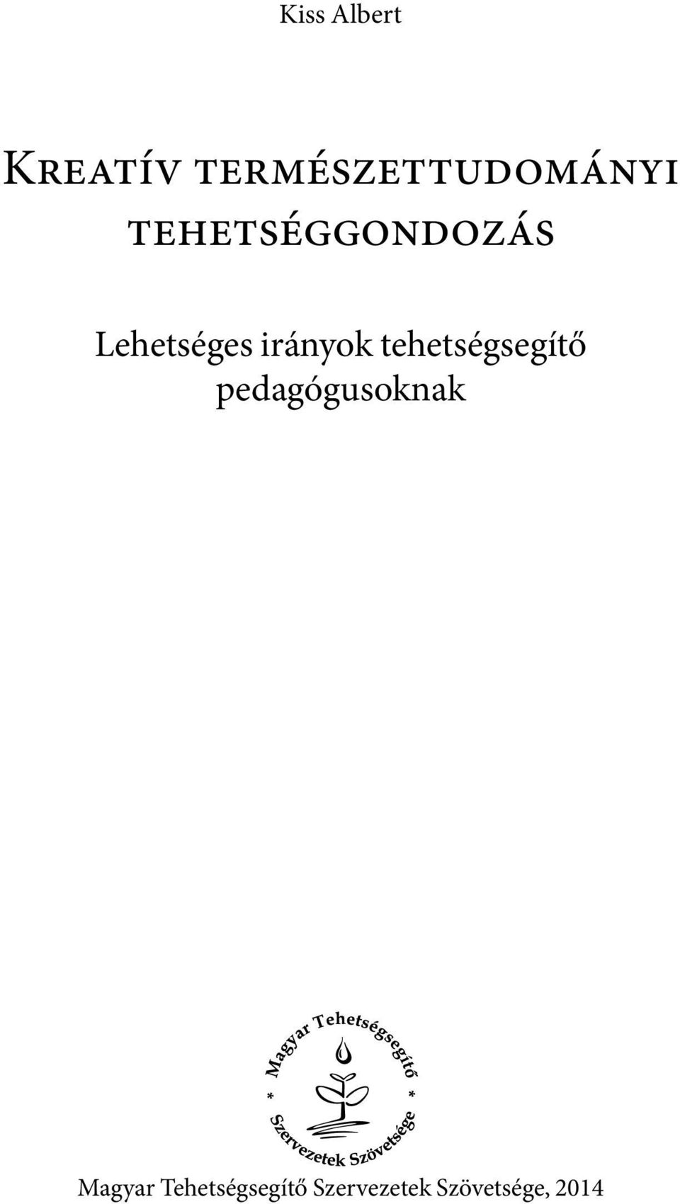 tehetségsegítő pedagógusoknak Magyar