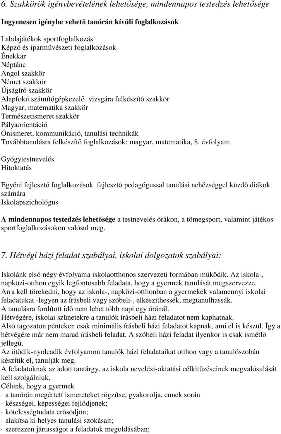 kommunikáció, tanulási technikák Továbbtanulásra felkészítő foglalkozások: magyar, matematika, 8.