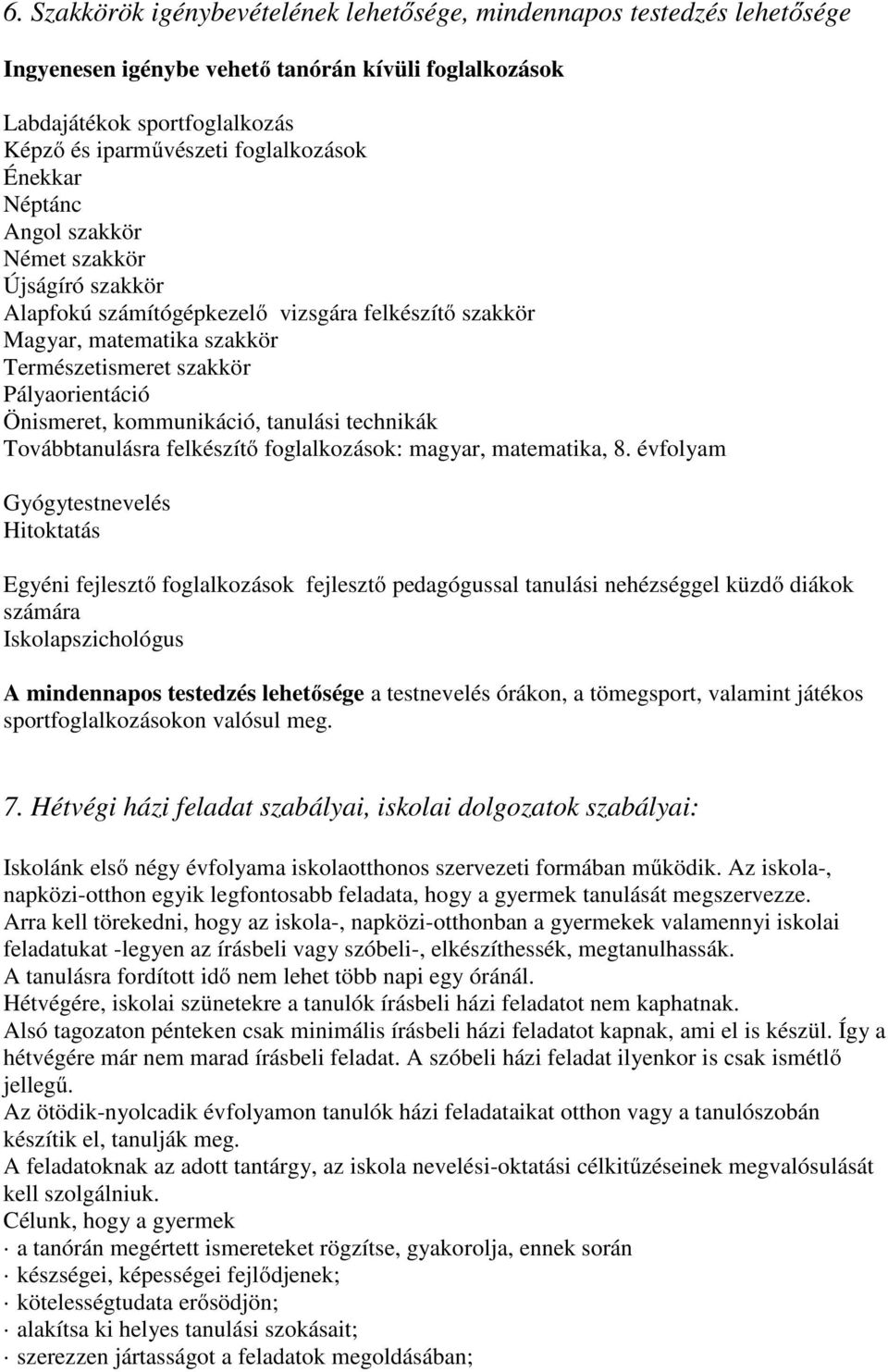 kommunikáció, tanulási technikák Továbbtanulásra felkészítő foglalkozások: magyar, matematika, 8.