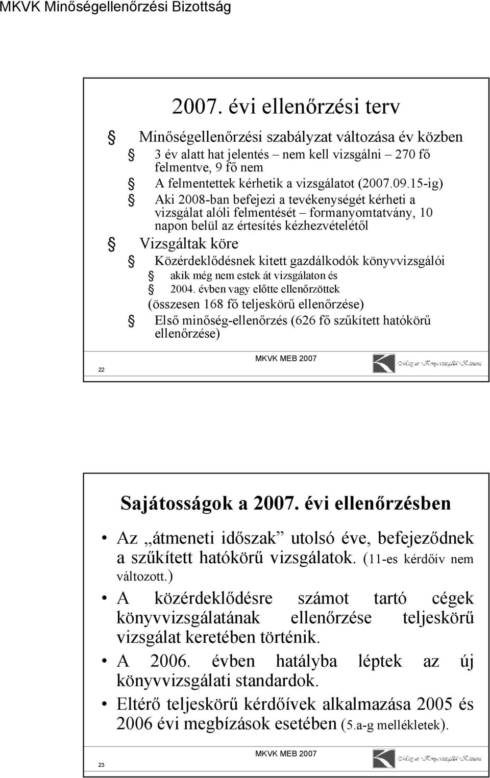 könyizsgálói akik még nem estek át izsgálaton és 2004.