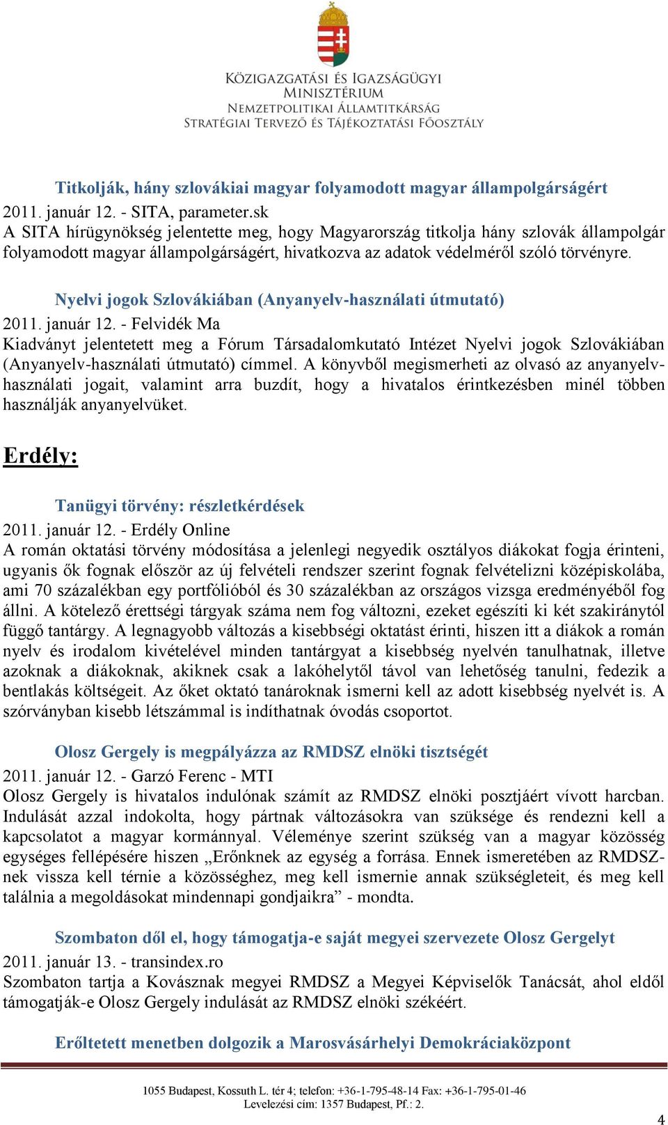 Nyelvi jogok Szlovákiában (Anyanyelv-használati útmutató) 2011. január 12.