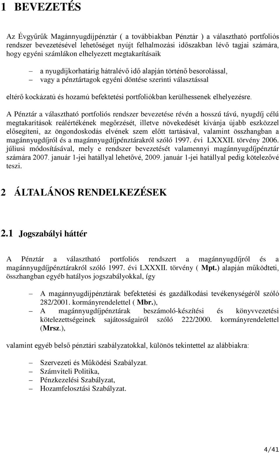 portfoliókban kerülhessenek elhelyezésre.