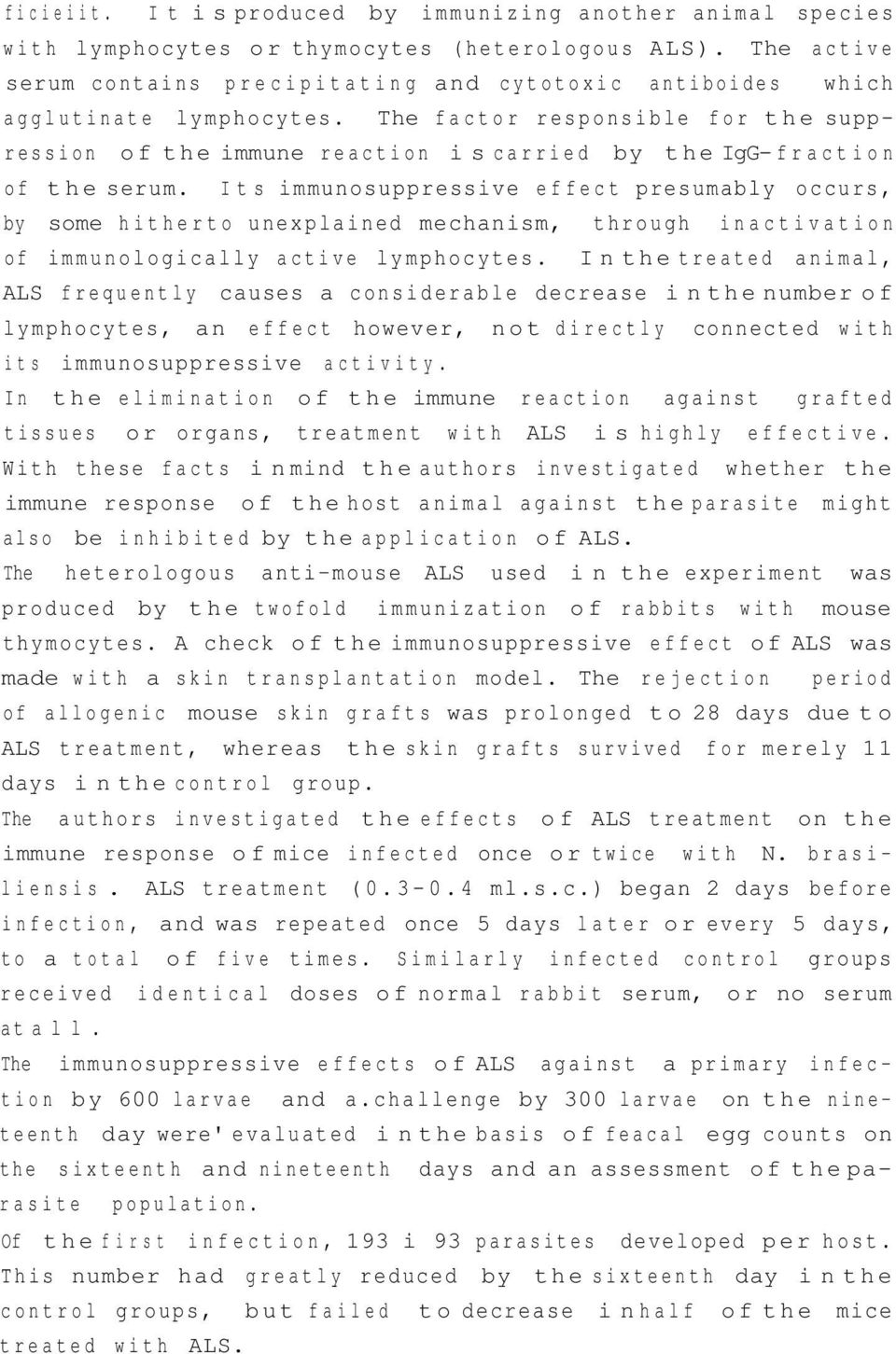 The factor responsible for the suppression of the immune reaction is carried by the IgG- fraction of the serum.